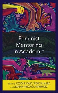 bokomslag Feminist Mentoring in Academia