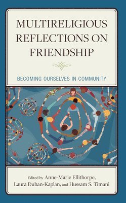 Multireligious Reflections on Friendship 1
