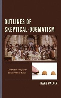 bokomslag Outlines of Skeptical-Dogmatism