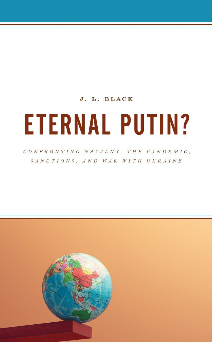 J. L. Black - Eternal Putin?, Inbunden