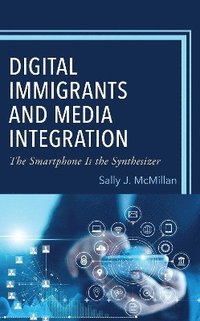 bokomslag Digital Immigrants and Media Integration