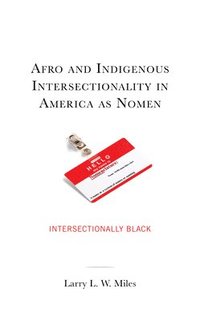 bokomslag Afro and Indigenous Intersectionality in America as Nomen
