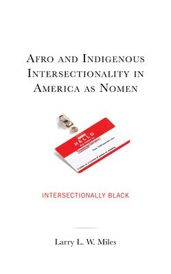 Afro and Indigenous Intersectionality in America as Nomen 1