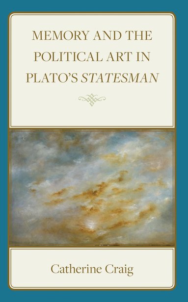 bokomslag Memory and Political Art in Plato's Statesman