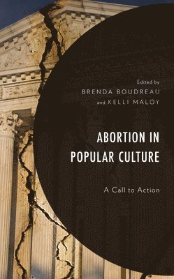 Brenda Boudreau, Kelli Maloy - Abortion in Popular Culture, Inbunden. Tillgänglighet: Lägg i varukorg