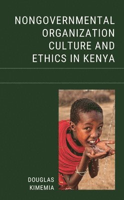 bokomslag Nongovernmental Organization Culture and Ethics in Kenya