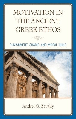 Motivation in the Ancient Greek Ethos 1