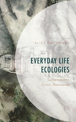 Everyday Life Ecologies 1