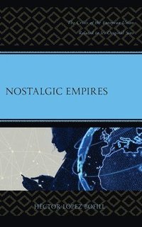 bokomslag Nostalgic Empires