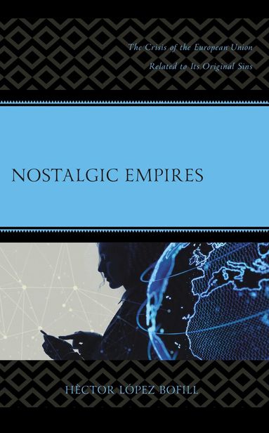 Hèctor López Bofill - Nostalgic Empires, Inbunden