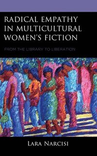 bokomslag Radical Empathy in Multicultural Womens Fiction