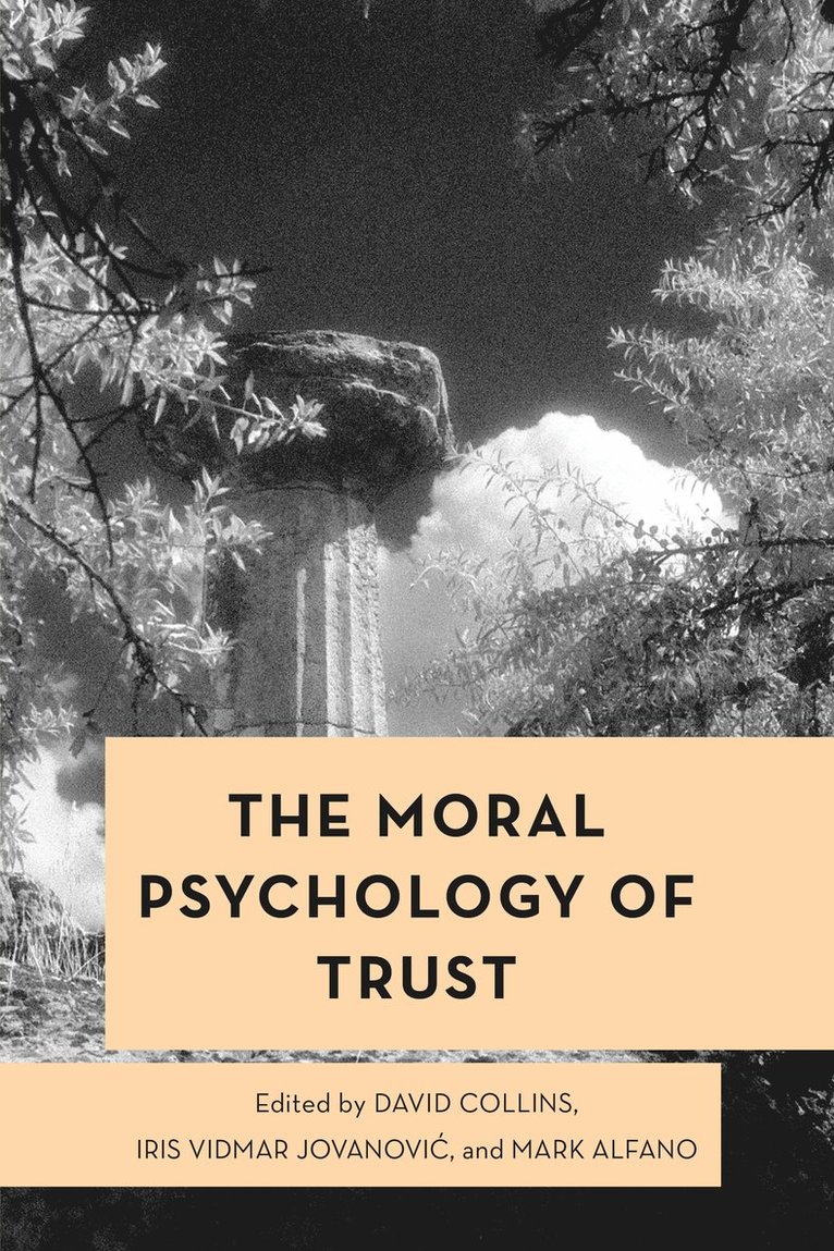 David J. Collins, Iris Vidmar Jovanovic, Mark Alfano, David Collins, Iris Vidmar Jovanovic - Moral Psychology of Trust, Inbunden