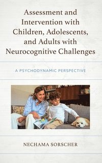 bokomslag Assessment and Intervention with Children, Adolescents, and Adults with Neurocognitive Challenges