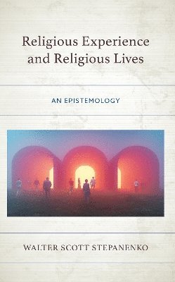Religious Experience and Religious Lives 1