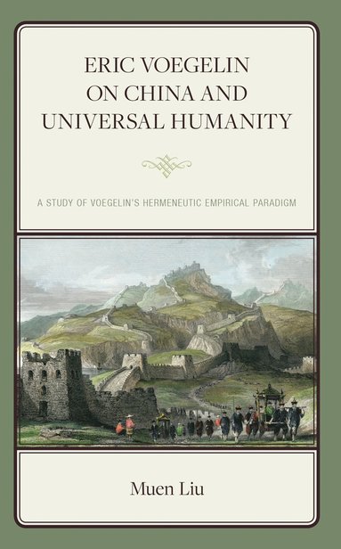 bokomslag Eric Voegelin on China and Universal Humanity