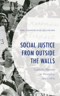 bokomslag Social Justice from Outside the Walls