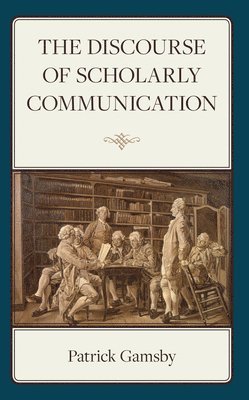 bokomslag Discourse of Scholarly Communication
