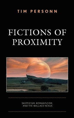 bokomslag Fictions of Proximity