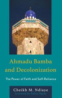 bokomslag Ahmadu Bamba and Decolonization