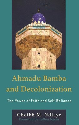 bokomslag Ahmadu Bamba and Decolonization