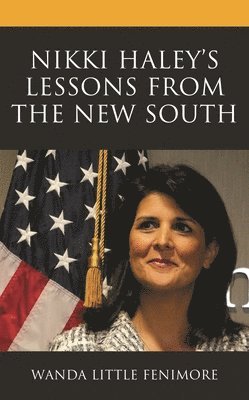 bokomslag Nikki Haley's Lessons from the New South