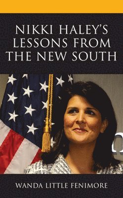 Nikki Haley's Lessons from the New South 1