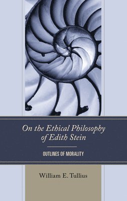 bokomslag On the Ethical Philosophy of Edith Stein