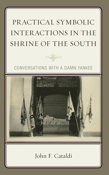 bokomslag Practical Symbolic Interactions in the Shrine of the South