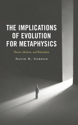 Implications of Evolution for Metaphysics 1