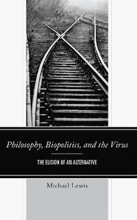 bokomslag Philosophy, Biopolitics, and the Virus