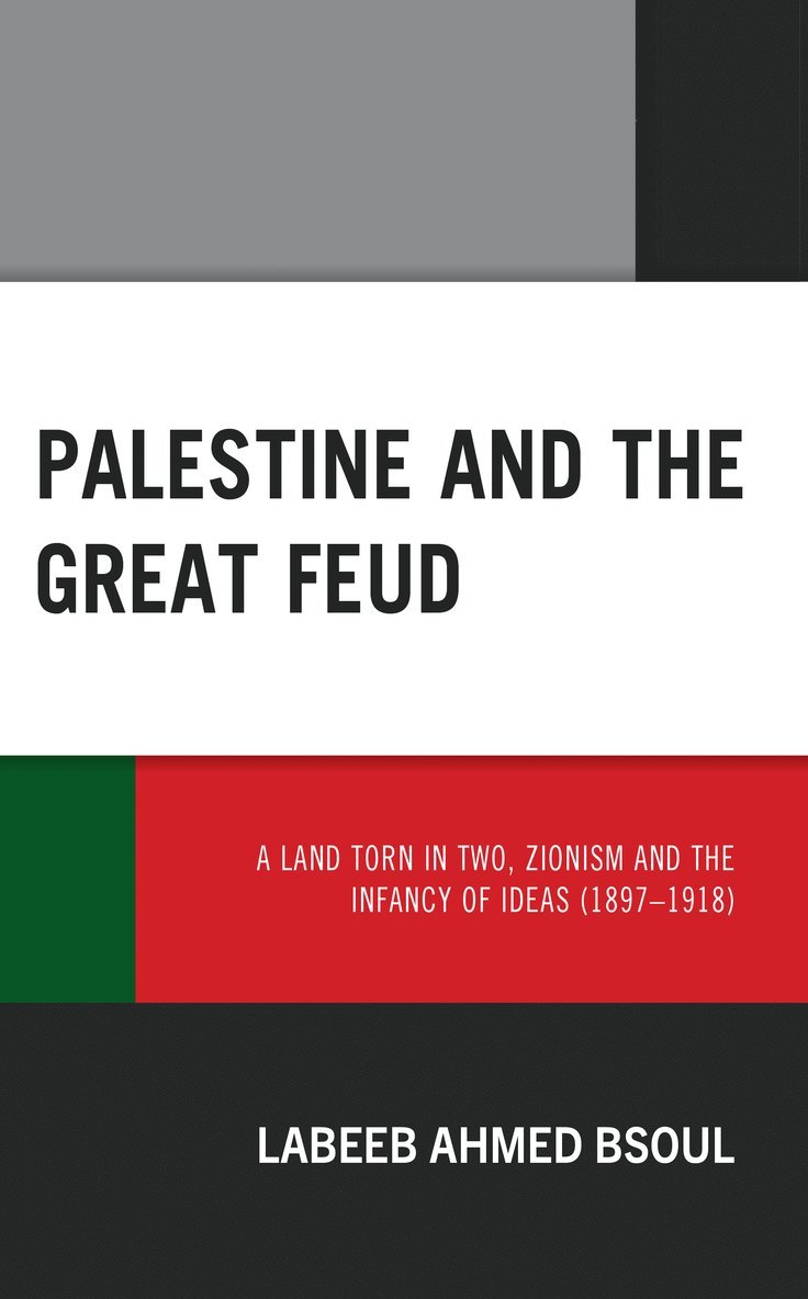 Labeeb Ahmed Bsoul - Palestine and the Great Feud, Inbunden