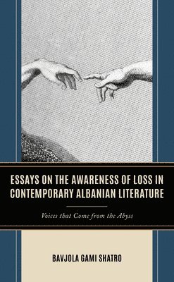 Essays on the Awareness of Loss in Contemporary Albanian Literature 1