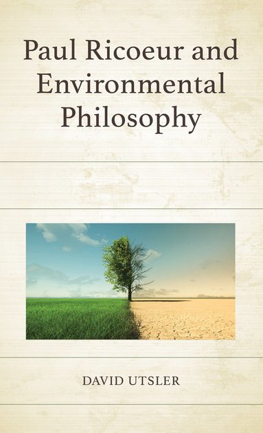 bokomslag Paul Ricoeur and Environmental Philosophy