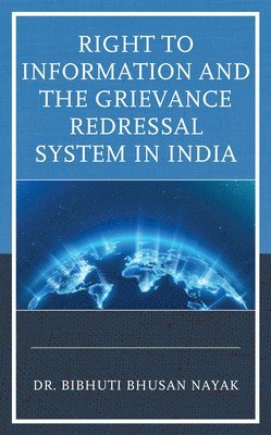 Right to Information and the Grievance Redressal System in India 1