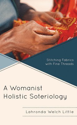 bokomslag Womanist Holistic Soteriology