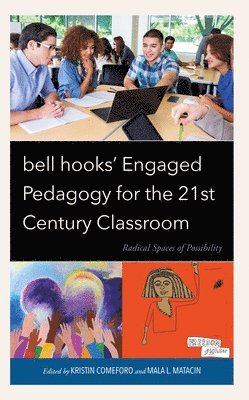 bokomslag bell hooks' Engaged Pedagogy for the 21st Century Classroom