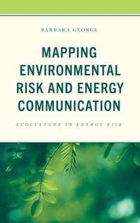 bokomslag Mapping Environmental Risk and Energy Communication