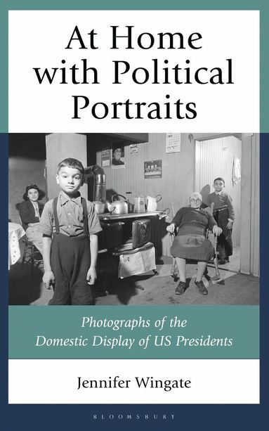 Jennifer Wingate - At Home with Political Portraits, Inbunden