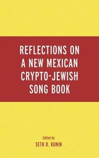 bokomslag Reflections on A New Mexican Crypto-Jewish Song Book