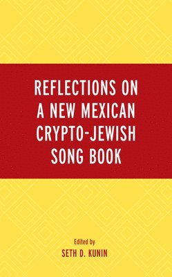 Reflections on A New Mexican Crypto-Jewish Song Book 1