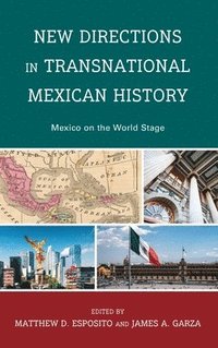 bokomslag New Directions in Transnational Mexican History