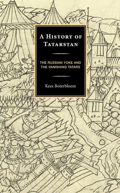 Kees Boterbloem - History of Tatarstan, Inbunden
