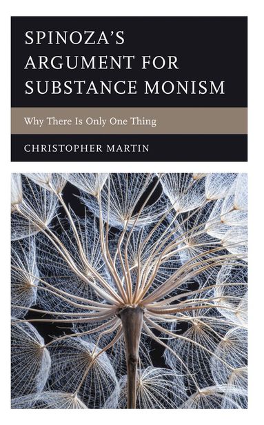 Christopher Martin - Spinoza’s Argument for Substance Monism, Inbunden