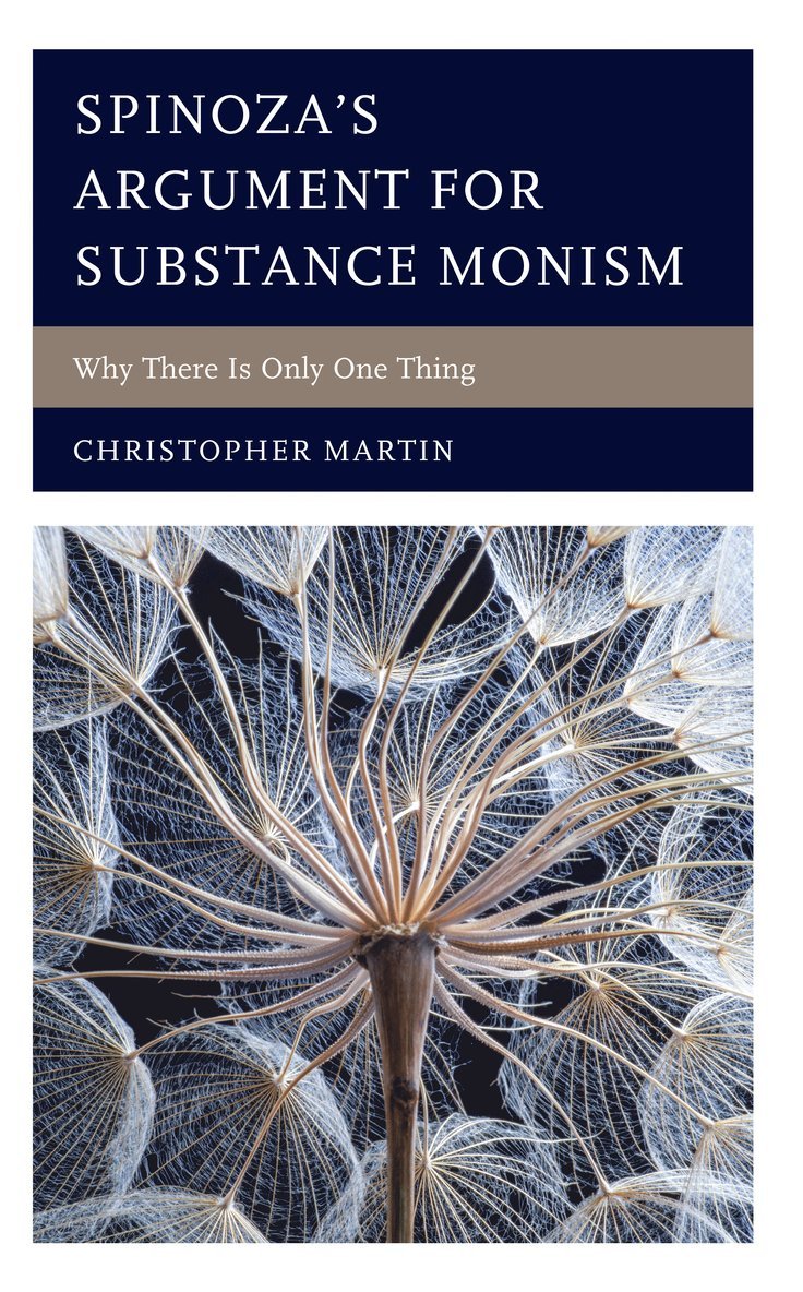 Christopher Martin - Spinoza’s Argument for Substance Monism, Inbunden