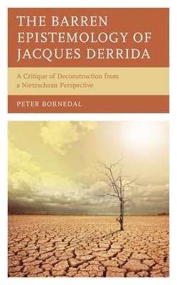The Barren Epistemology of Jacques Derrida 1