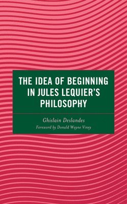 The Idea of Beginning in Jules Lequier's Philosophy 1