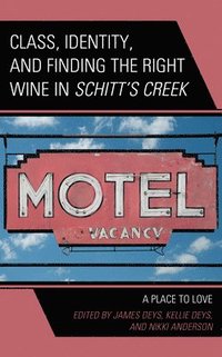 bokomslag Class, Identity, and Finding the Right Wine in Schitts Creek