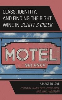 bokomslag Class, Identity, and Finding the Right Wine in Schitt's Creek