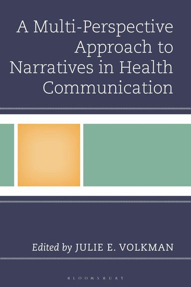 Julie E. Volkman - Multi-Perspective Approach to Narratives in Health Communication, Inbunden