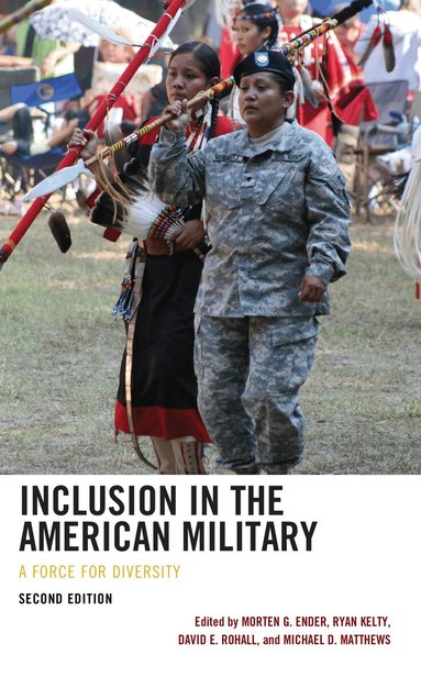 Morten G. Ender, Ryan Kelty, David E. Rohall, Michael D. Matthews - Inclusion in the American Military, Inbunden